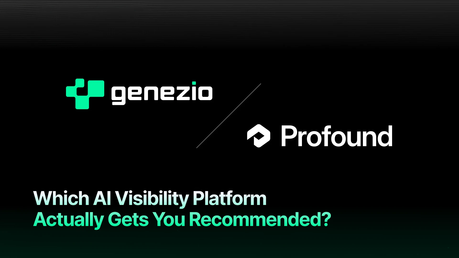 Genezio vs Profound: Which AI Visibility Platform Actually Gets You Recommended?
